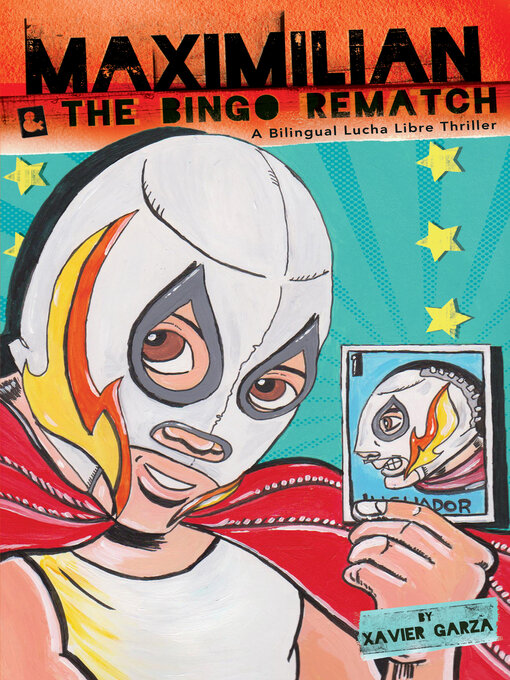 Title details for Maximilian & the Bingo Rematch by Xavier Garza - Available